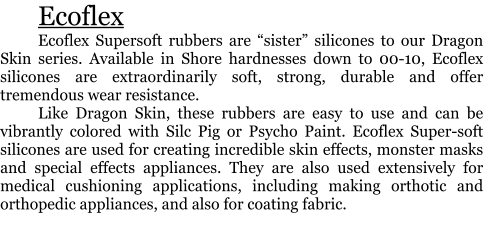 Physical characteristics of Dragon Skin and Ecoflex.