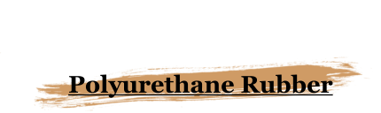 Polyurethane Rubber
