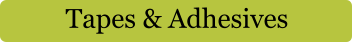 Tapes & Adhesives