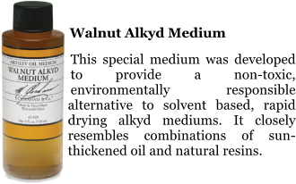 Walnut Alkyd Medium  This special medium was developed to provide a non-toxic, environmentally responsible alternative to solvent based, rapid drying alkyd mediums. It closely resembles combinations of sun-thickened oil and natural resins.