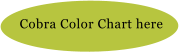 Cobra Color Chart here