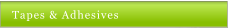Tapes & Adhesives