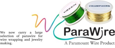 We now carry a large selection of parawire for wire wrapping and jewelry making.