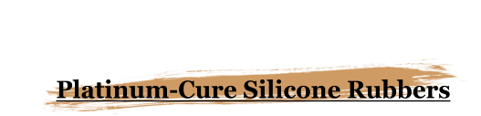 Platinum-Cure Silicone Rubbers