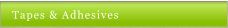 Tapes & Adhesives